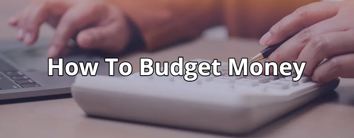 How To Budget Money - A Clear, Smart Strategy